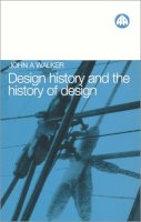 John A. Walker - Design History and the History of Design - 9780745305226 - V9780745305226