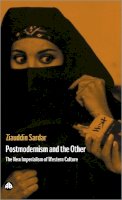 Ziauddin Sardar - Postmodernism and the Other - 9780745307497 - V9780745307497