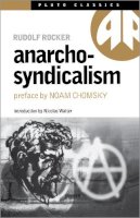 Rudolf Rocker - Anarcho-syndicalism - 9780745313870 - V9780745313870