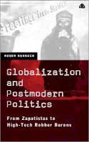 Roger Burbach - Globalization and Postmodern Politics - 9780745316505 - V9780745316505