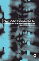Tiziana Terranova - Network Culture: Politics For the Information Age - 9780745317489 - V9780745317489