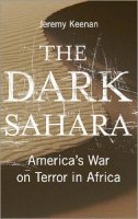 Jeremy Keenan - The Dark Sahara: America´s War on Terror in Africa - 9780745324524 - V9780745324524