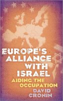 David Cronin - Europe´s Alliance with Israel: Aiding the Occupation - 9780745330655 - V9780745330655