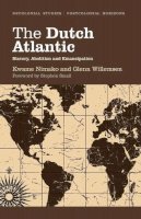 Nimako, Kwame; Willemsen, Glenn - The Dutch Atlantic - 9780745331072 - V9780745331072