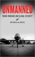 Ann Rogers - Unmanned: Drone Warfare and Global Security - 9780745333342 - V9780745333342