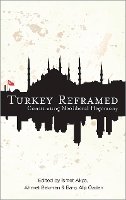 Ismet Akça (Ed.) - Turkey Reframed: Constituting Neoliberal Hegemony - 9780745333854 - V9780745333854