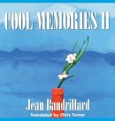 Jean Baudrillard - Cool Memories II: 1987 - 1990 - 9780745612522 - V9780745612522