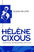 Susan Sellers - Helene Cixous - 9780745612553 - V9780745612553