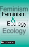 Mary Mellor - Feminism and Ecology - 9780745614175 - V9780745614175