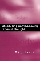 Mary Evans - Introducing Contemporary Feminist Thought - 9780745614762 - V9780745614762