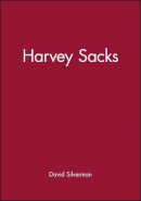 David Silverman - Harvey Sacks: Social Science and Conversation Analysis - 9780745617114 - V9780745617114
