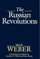 Max Weber - The Russian Revolutions - 9780745617527 - V9780745617527