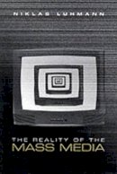 Niklas Luhmann - The Reality of the Mass Media - 9780745621326 - V9780745621326