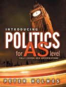 Peter Holmes - Introducing Politics for AS Level - 9780745622354 - V9780745622354