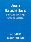 Mark (Ed) Poster - Jean Baudrillard: Selected Writings - 9780745624525 - V9780745624525