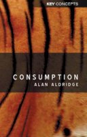 Dr. Alan Aldridge - Consumption - 9780745625294 - V9780745625294