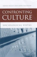 David Inglis - Confronting Culture: Sociological Vistas - 9780745625614 - V9780745625614