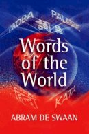 Abram De Swaan - Words of the World: The Global Language System - 9780745627472 - V9780745627472