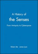Robert Jütte - A History of the Senses: From Antiquity to Cyberspace - 9780745629575 - V9780745629575