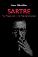 Bernard-Henri Lévy - Sartre: The Philosopher of the Twentieth Century - 9780745630090 - V9780745630090