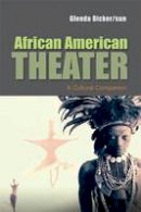 Glenda Dickersun - African American Theater: A Cultural Companion - 9780745634432 - V9780745634432