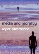 Roger Silverstone - Media and Morality - 9780745635033 - V9780745635033