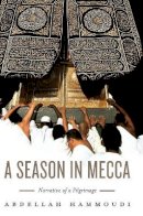 Abdellah Hammoudi - A Season in Mecca: Narrative of a Pilgrimage - 9780745637884 - V9780745637884