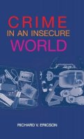 Richard V. Ericson - Crime in an Insecure World - 9780745638287 - V9780745638287
