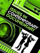 Jane L. Chapman - Issues in Contemporary Documentary - 9780745640099 - V9780745640099