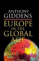 Anthony Giddens - Europe in the Global Age - 9780745640129 - V9780745640129