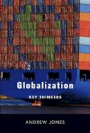 Andrew Jones - Globalization: Key Thinkers - 9780745643212 - V9780745643212