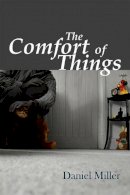 Daniel Miller - The Comfort of Things - 9780745644042 - V9780745644042