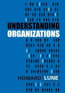 Howard Lune - Understanding Organizations - 9780745644271 - V9780745644271