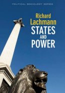 Richard Lachmann - States and Power - 9780745645391 - V9780745645391