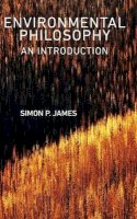 Simon P. James - Environmental Philosophy: An Introduction - 9780745645469 - V9780745645469