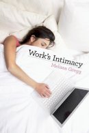 Melissa Gregg - Work´s Intimacy - 9780745650289 - V9780745650289