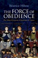 Béatrice Hibou - The Force of Obedience - 9780745651798 - V9780745651798