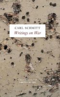 Carl Schmitt - Writings on War - 9780745652962 - V9780745652962