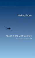 Michael Mann - Power in the 21st Century: Conversations with John Hall - 9780745653228 - V9780745653228