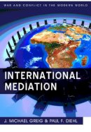 Diehl, Paul F.; Greig, J. Michael - International Mediation - 9780745653303 - V9780745653303