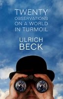 Ulrich Beck - Twenty Observations on a World in Turmoil - 9780745653976 - V9780745653976