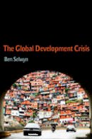 Ben Selwyn - The Global Development Crisis - 9780745660158 - V9780745660158