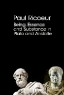 Paul Ricoeur - Being, Essence and Substance in Plato and Aristotle - 9780745660554 - V9780745660554