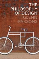 Glenn Parsons - The Philosophy of Design - 9780745663883 - V9780745663883