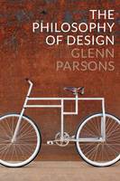 Glenn Parsons - The Philosophy of Design - 9780745663890 - V9780745663890