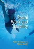 Peter Simcock - Social Work and Disability (Polity Social Work in Theory and Practise) - 9780745670195 - V9780745670195