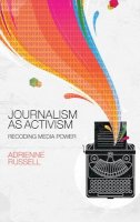 Adrienne Russell - Journalism as Activism - 9780745671260 - V9780745671260
