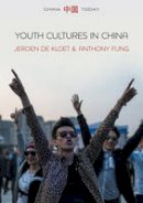 Jeroen de Kloet - Youth Cultures in China (China Today) - 9780745679181 - V9780745679181