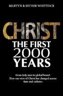 Martyn Whittock - Christ the First 2000 Years - 9780745970455 - V9780745970455
