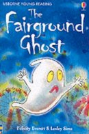 Felicity Everett - The Fairground Ghost (Usborne young readers) - 9780746048573 - KST0022892